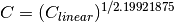 C= ( C_{linear} ) ^ {1 / 2.19921875}