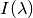 I(\lambda)