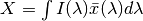 X = \int
I(\lambda) \bar{x}(\lambda) d\lambda